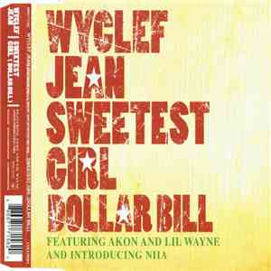 Wyclef Jean Featuring Akon And Lil Wayne And Introducing Niia - Sweetest Girl Dollar Bill album flac
