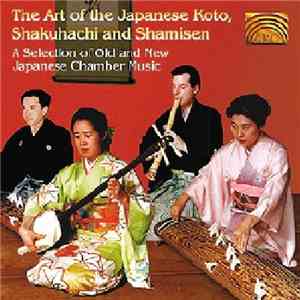 Yamato Ensemble - The Art Of The Japanese Koto, Shakuhachi And Shamisen album flac