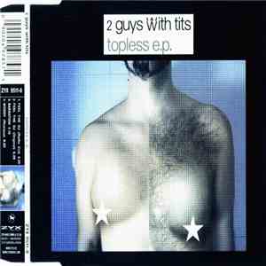 2 Guys With Tits - Topless E.P. album flac