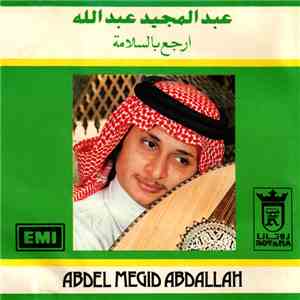 عبد المجيد عبد الله = Abdel Megid Abdallah - ارجع بالسلامة album flac