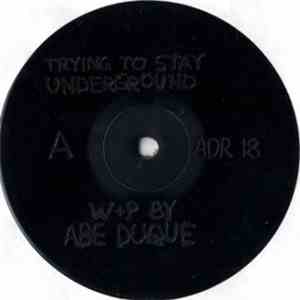Abe Duque - Trying To Stay Underground album flac