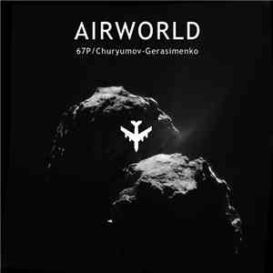 Airworld - 67P/Churyumov-Gerasimenko album flac