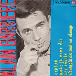 Alain Barriere - Attends / Mais Je Vous Dis / Les Sabots / L'Aveugle Du Pont Au Change album flac