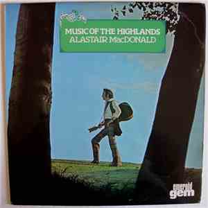 Alastair MacDonald - Music Of The Highlands album flac