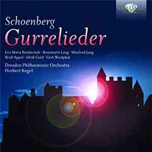 Arnold Schoenberg, Herbert Kegel, Philharmonische Orchester Dresden - Gurrelieder album flac