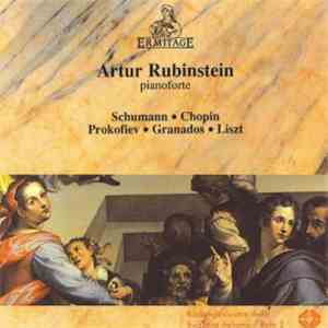 Artur Rubinstein - Schumann . Chopin . Prokofiev . Granados . Liszt album flac