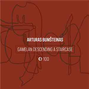 Arturas Bumsteinas - Gamelan Descending A Staircase album flac