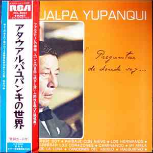 Atahualpa Yupanqui - Preguntan De Donde Soy album flac