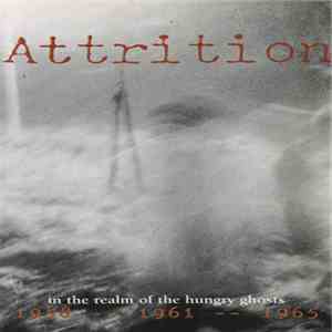 Attrition - In The Realm Of The Hungry Ghosts 1958 - 1961 - 1965 album flac