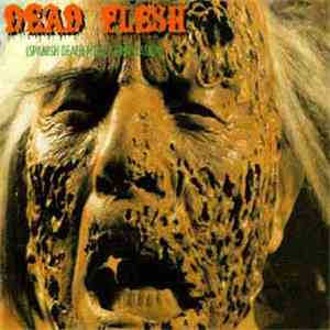 Avulsed, Antropomorfia, Sacrophobia, Fermento, Spontaneous Combustion - Dead Flesh album flac