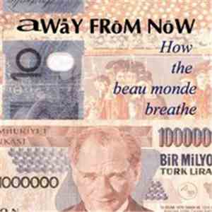 Away From Now - How The Beau Monde Breathe album flac