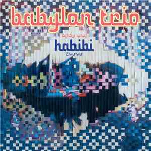 Babylon Trio - Habibi album flac