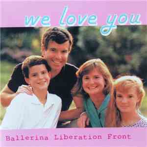Ballerina Liberation Front - We Love You album flac
