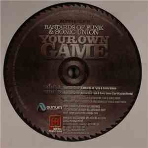 Bastards Of Funk & Sonic Union - Your Own Game album flac