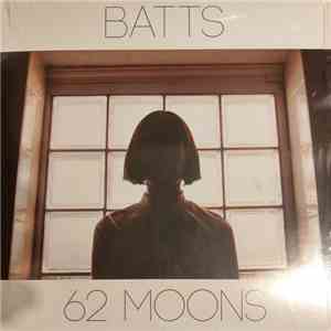 BATTS - 62 Moons album flac