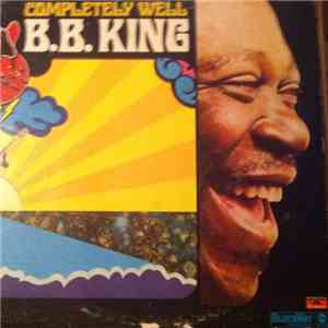B.B. King - Completely Well album flac