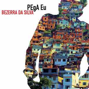 Bezerra Da Silva - Pega Eu album flac