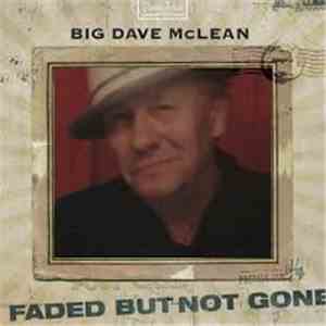Big Dave McLean - Faded But Not Gone album flac