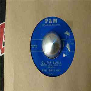 Bill Garland - Guitar Blues "Won't You Buy Me A Guitar Dad" / Lonesome Guitar album flac