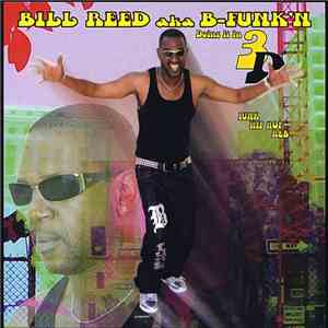 Bill Reed aka B-Funk'N - Doing It In 3 D album flac