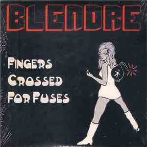 Blendre - Fingers Crossed For Fuses album flac