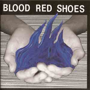 Blood Red Shoes - Fire Like This album flac