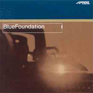 Blue Foundation - Blue Foundation album flac