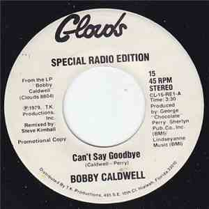 Bobby Caldwell - Can't Say Goodbye album flac