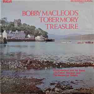 Bobby MacLeod And His Band With Calum Maclean And The Mackenzie Sisters - Bobby Macleod's Tobermory Treasure album flac
