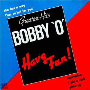 Bobby "O" - Have Fun! - Greatest Hits album flac