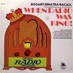 Bogart / Sinatra / Bacall - When Radio Was King! (Command Performance World War II) album flac