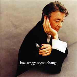 Boz Scaggs - Some Change album flac
