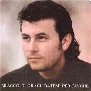 Bracco Di Graci - Datemi Per Favore album flac