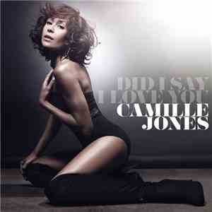 Camille Jones - Did I Say I Love You album flac