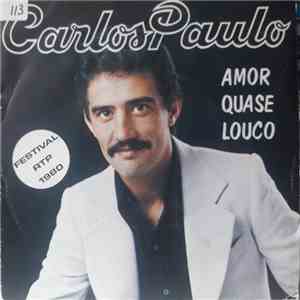 Carlos Paulo - Amor Quase Louco album flac