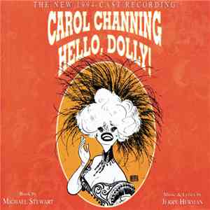 Carol Channing, Michael Stewart , Jerry Herman - Hello, Dolly! (The New 1994 Cast Recording) album flac