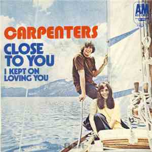 Carpenters - (They Long To Be) Close To You / I Kept On Loving You album flac