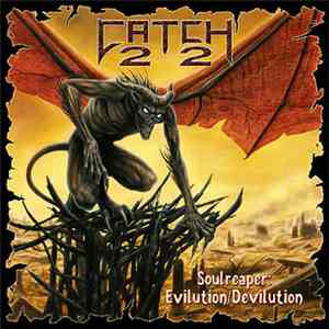 Catch 22 - Soulreaper: Evilution/Devilution album flac