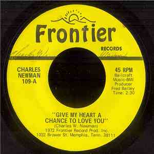 Charles Newman - Give My Heart A Chance To Love You/ Artificial Love album flac