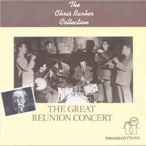 Chris Barber - The Great Reunion Concert album flac