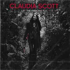 Claudia Scott - Let The Ribbons Fly album flac