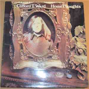 Clifford T. Ward - Home Thoughts album flac