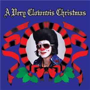 Clownvis Presley - A Very Clownvis Christmas album flac