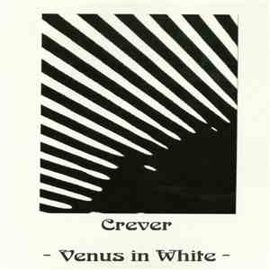Crever - Venus In White album flac