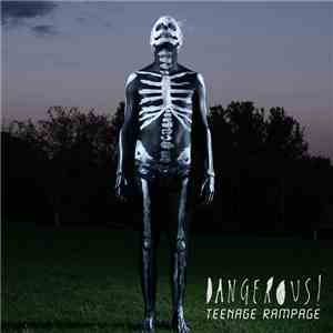 Dangerous! - Teenage Rampage album flac