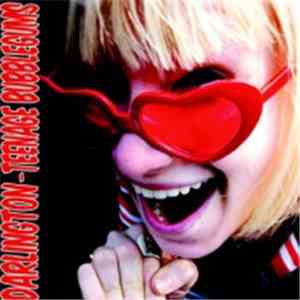 Darlington - Teenage Bubblegums - Darlington - Teenage Bubblegums album flac