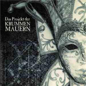 Das Projekt Der Krummen Mauern - Phoenix album flac