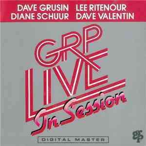 Dave Grusin / Lee Ritenour / Diane Schuur / Dave Valentin - GRP Live In Session album flac