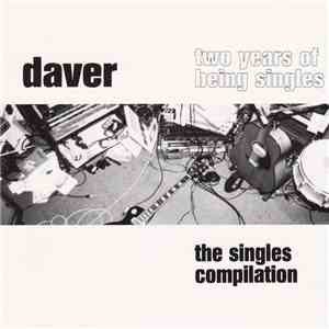 Daver - Two Years Of Being Singles - The Singles Compilation album flac