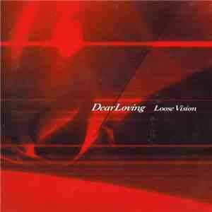 Dear Loving - Loose Vision album flac